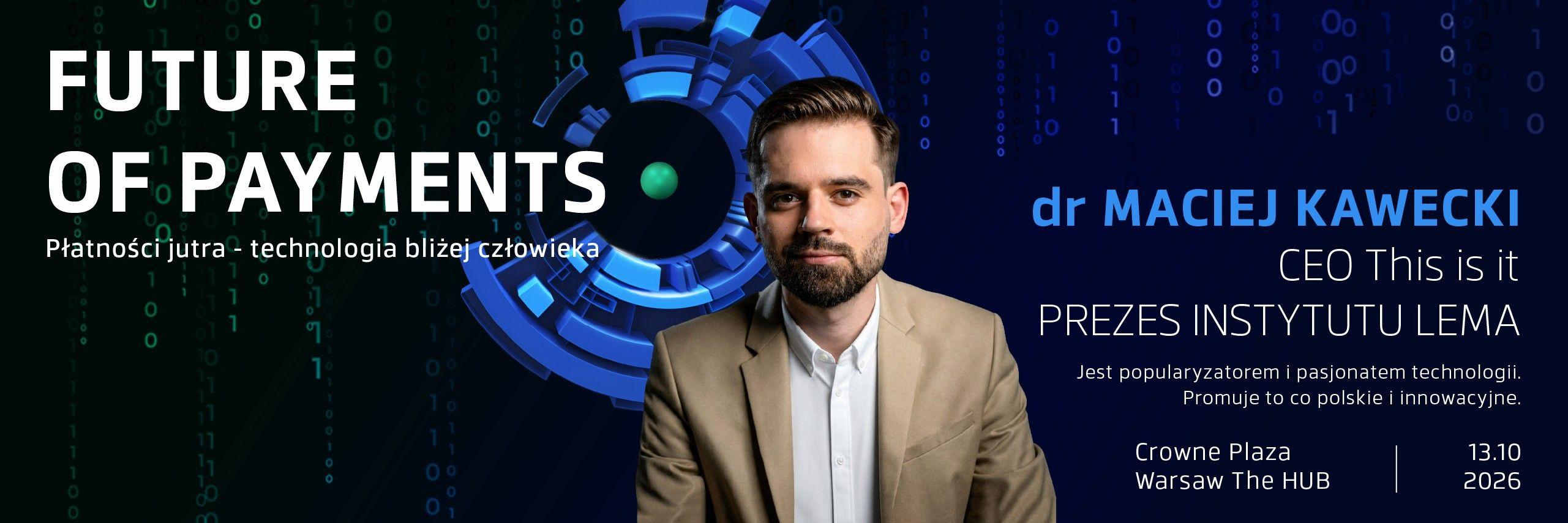 Future of Payments 2026 – publikujemy agendę i kolejnych mówców!