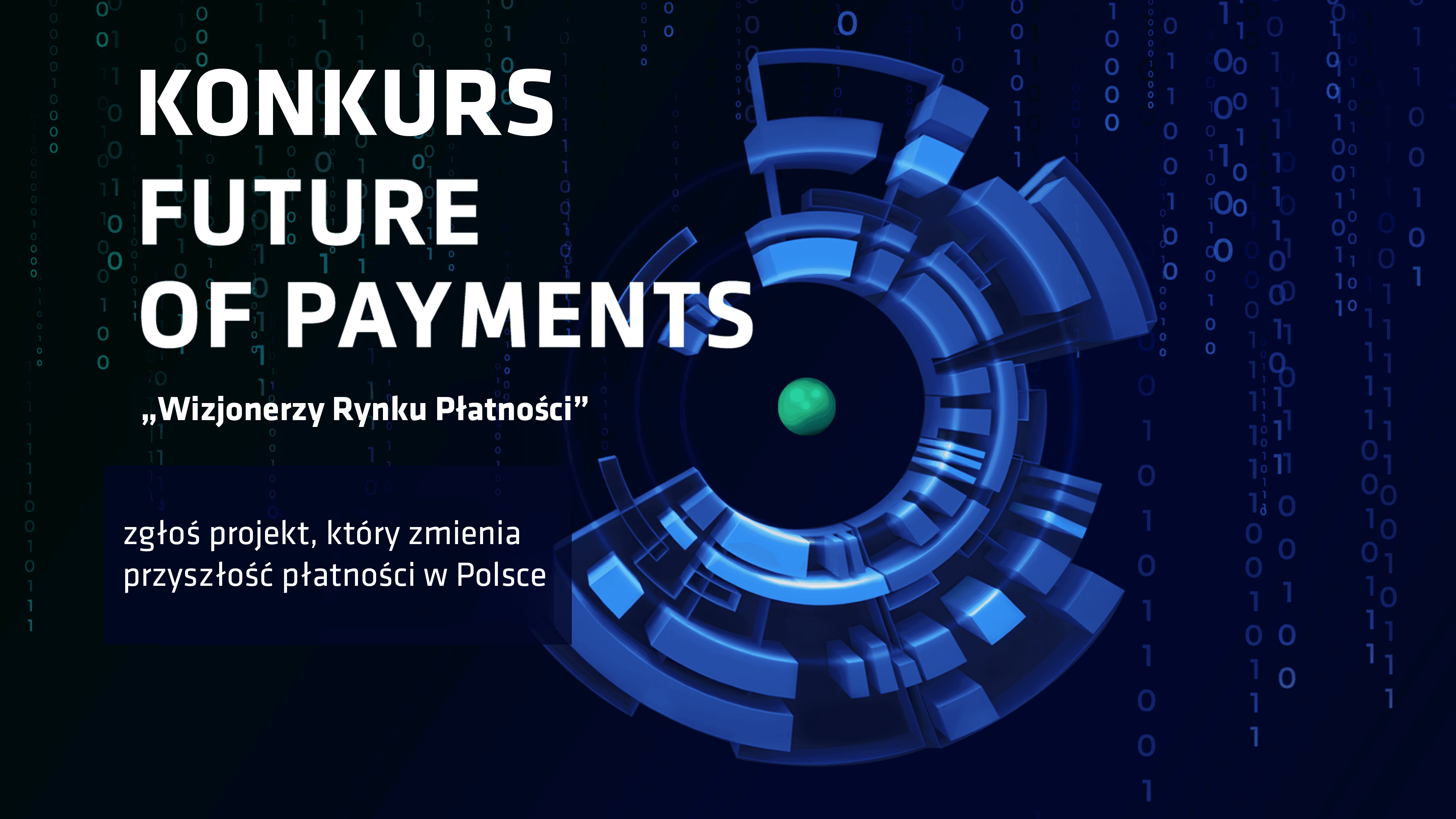 „Wizjonerzy Rynku Płatności” – zgłoś projekt, który zmienia przyszłość płatności w Polsce