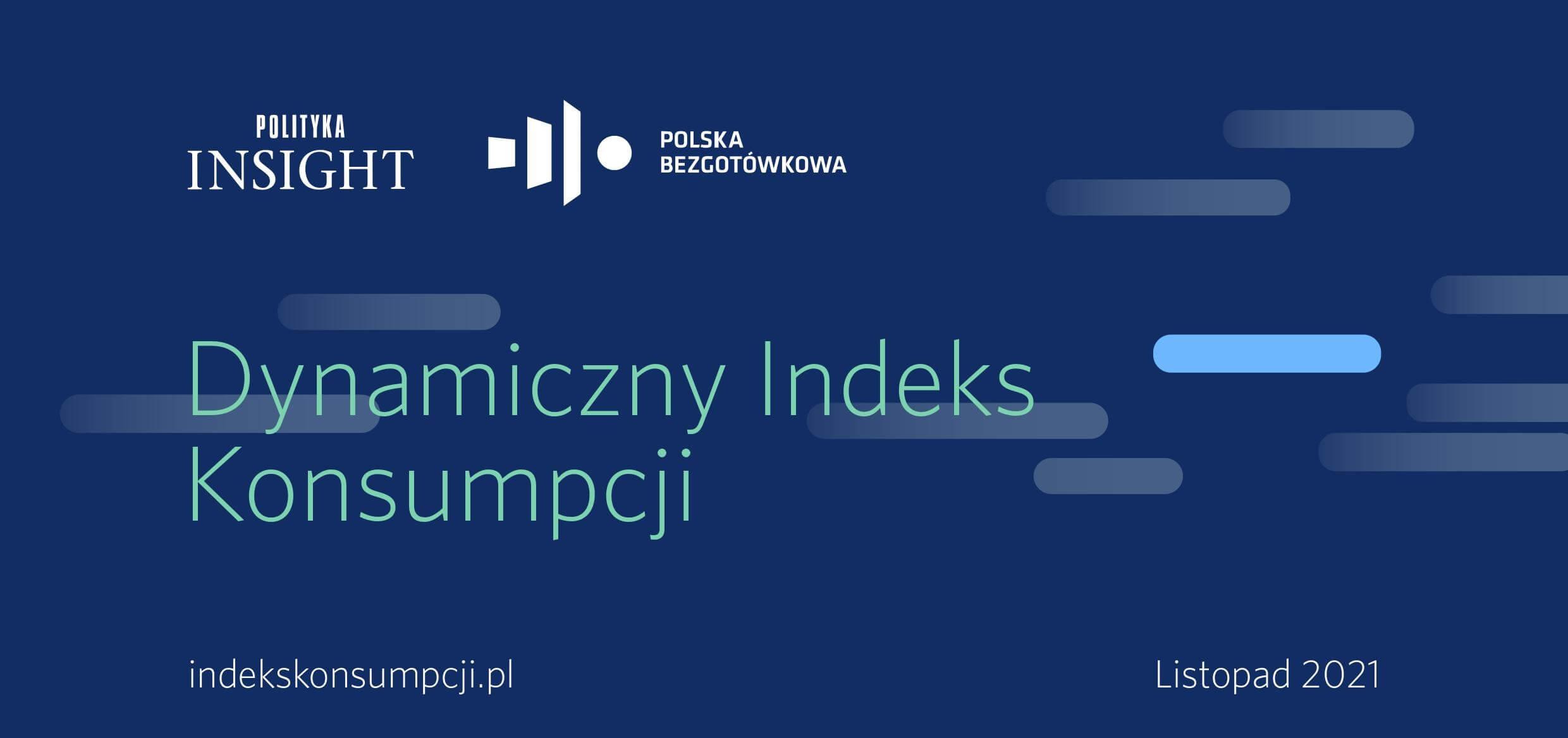 Dynamiczny Indeks Konsumpcji (DIK) w III kwartale 2021 r. sygnalizuje utrzymanie mocnego wzrostu konsumpcji