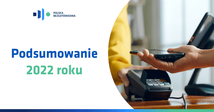 Polska Bezgotówkowa kończy rok 2022 miliardową transakcją