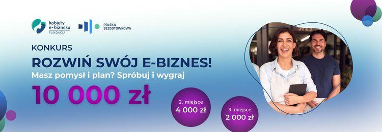 „Rozwiń swój e-biznes” – rusza konkurs dla przedsiębiorców!
