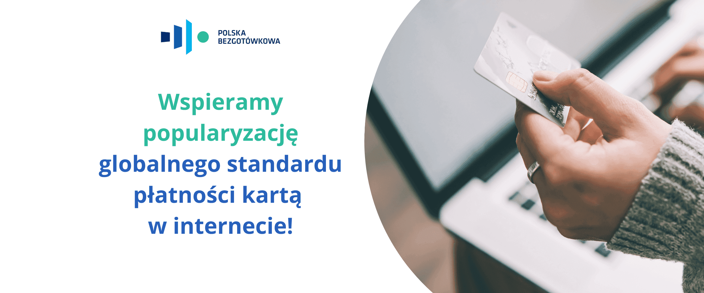 Wspieramy popularyzację globalnego standardu płatności kartą w internecie!